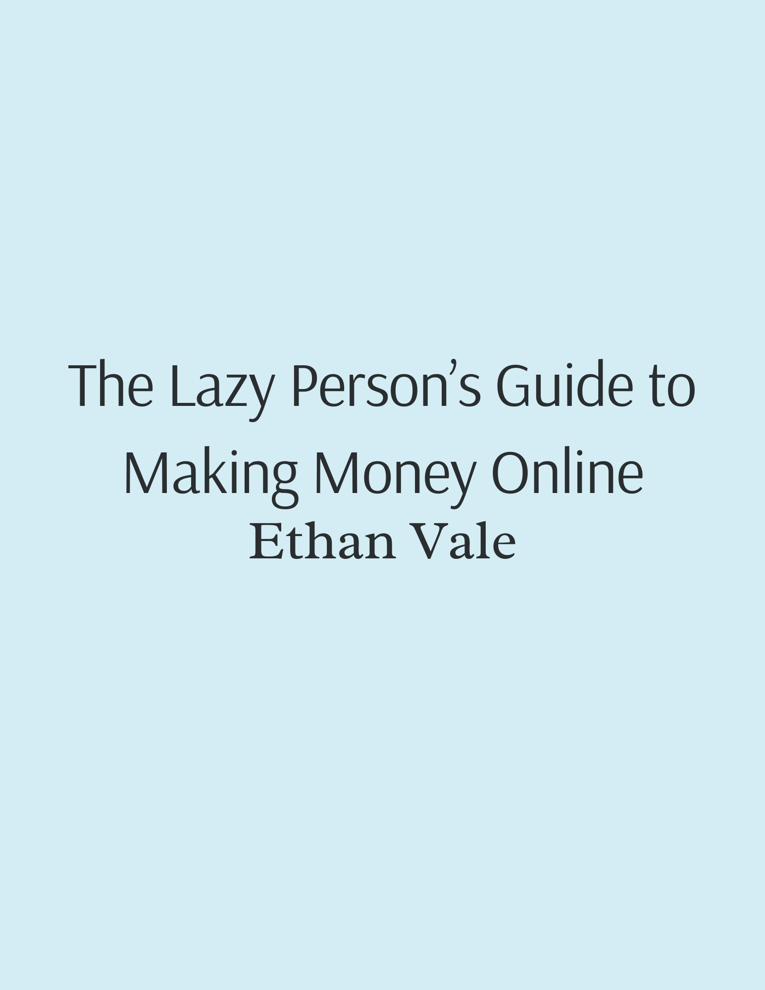 The Lazy Person’s Guide to Making Money Online